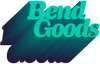 Bend Goods